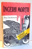 INGERII MORTII de PAUL STEFANESCU , 1992 nn