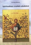 Pr. Sorin Benescu - Spiritualitate Crestina Cabalistica Mistica Carte Religie