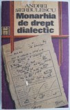 Monarhia de drept dialectic. A doua versiune a memoriilor lui Belu Zilber &ndash; Andrei Serbulescu