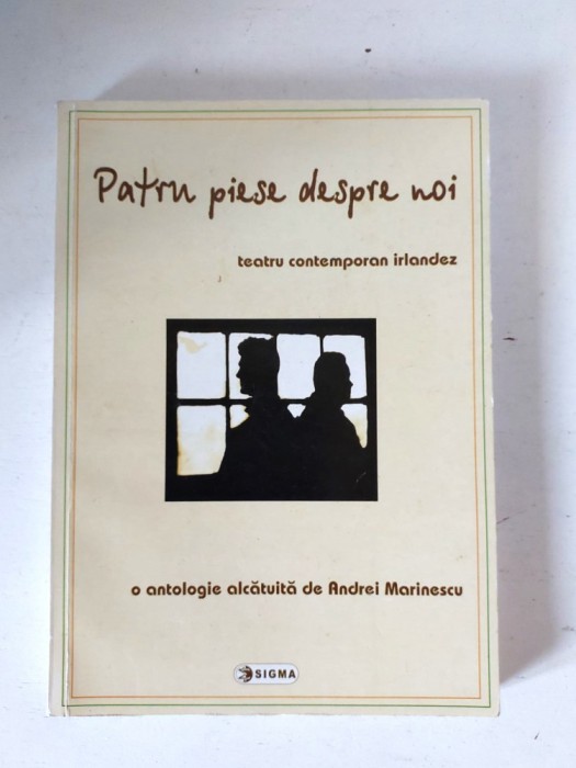 Patru piese despre noi: o antologie de teatru contemporan irlandez