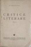 Critice Literare Vol. 1 - D. Caracostea, 1943, Scriitori Romani Contemporani, Fundatia Regala, Beletristica, Biografii