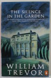 THE SILENCE IN THE GARDEN by WILLIAM TREVOR , 1989
