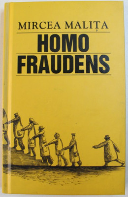 HOMO FRAUDENS de MIRCEA MALITA , 2012 foto