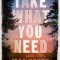 Take What You Need