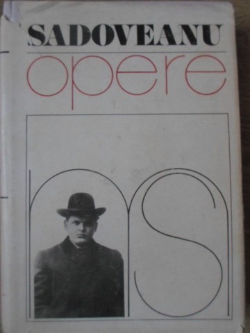 OPERE 4 MORMANTUL UNUI COPIL. LA NOI IN VIISOARA. VREMURI DE BEJENIE-MIHAIL SADOVEANU-233192