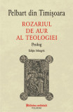 Rozariul de aur al teologiei. Prolog - Polirom