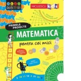 Primele proiecte: Matematica pentru cei mici - Alice James, Eddie Reynolds