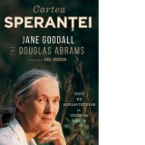 Cartea sperantei - Jane Goodall, Douglas Abrams, Gail Hudson