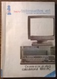 Ce este si ce va ofera calculatorul IBM PC