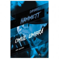 Omul Umbră - Hardcover - Dashiell Hammett - Paladin