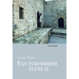 Egy performer &eacute;lete II. - B&aacute;zis-k&ouml;nyvek 42. - Juh&aacute;sz Rokko, 2024