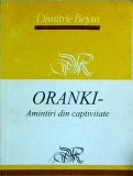 Dimitrie Bejan - Oranki-amintiri din captivitate