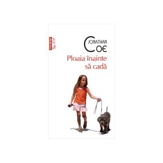 Ploaia inainte sa cada (editie de buzunar) Jonathan Coe