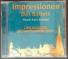 CD ORIGINAL: KURT SCHMID SI ORCHESTRA SIMFONICA A FILARMONICII DE STAT DIN ORADEA - IMPRESSIONEN, DAS BALLETT (2003), Clasica