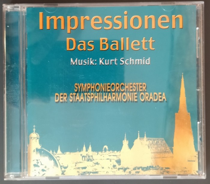 CD ORIGINAL: KURT SCHMID SI ORCHESTRA SIMFONICA A FILARMONICII DE STAT DIN ORADEA - IMPRESSIONEN, DAS BALLETT (2003)