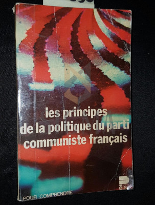 LES PRINCIPES DE LA POLITIQUE DU PARTI COMMUNISTE FRANCAIS foto