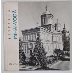 BISERICA MIHAI - VODA , MONUMENTE ISTORICE , MIC INDREPTAR de FLORENTINA DUMITRESCU , 1969
