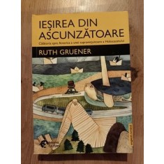 Iesirea din ascunzatoare- Ruth Gruener