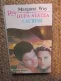 Margaret Way - Dupa atatea lacrimi