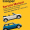 Mini Cooper (R55, R56, R57) Service Manual: 2007, 2008, 2009, 2010, 2011, 2012, 2013: Cooper, Cooper S, John Cooper Works (Jcw) Including Clubman, Con