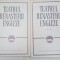 TEATRUL RENASTERII ENGLEZE , 2 VOL. , 1964