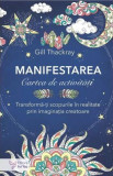 Manifestarea. Cartea de activitati - Gill Thackray - For You