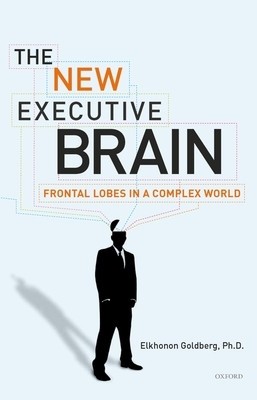 The New Executive Brain: Frontal Lobes in a Complex World foto