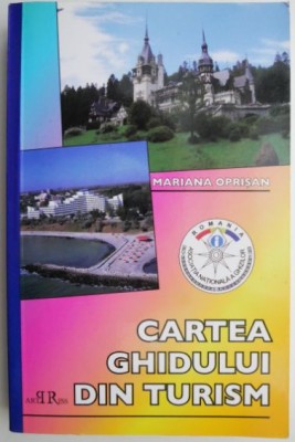 Cartea ghidului din turism &amp;ndash; Mariana Oprisan foto