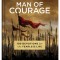 Man of Courage: 100 Devotions for the Fearless Life