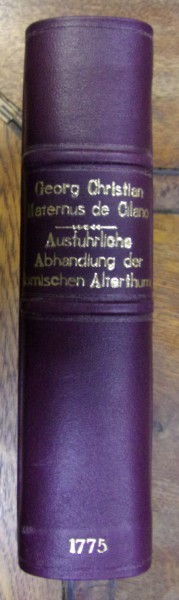 AUSFUHRLICHE ABHANDLUNG DER ROMISCHEN ALTERTHUMER de GEORG CHRISTIAN MATERNUS DE CILANO (1775)