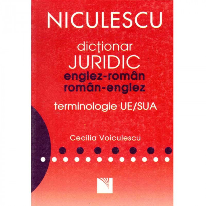 Cecilia Voiculescu - Dictionar juridic englez-roman, roman-englez. Terminologie UE/SUA - 135851