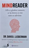 Cumpara ieftin Mindreader. Afla ce gandesc oamenii, ce isi doresc si cine sunt cu adevarat - 2023 - David J. Lieberman (@K11)