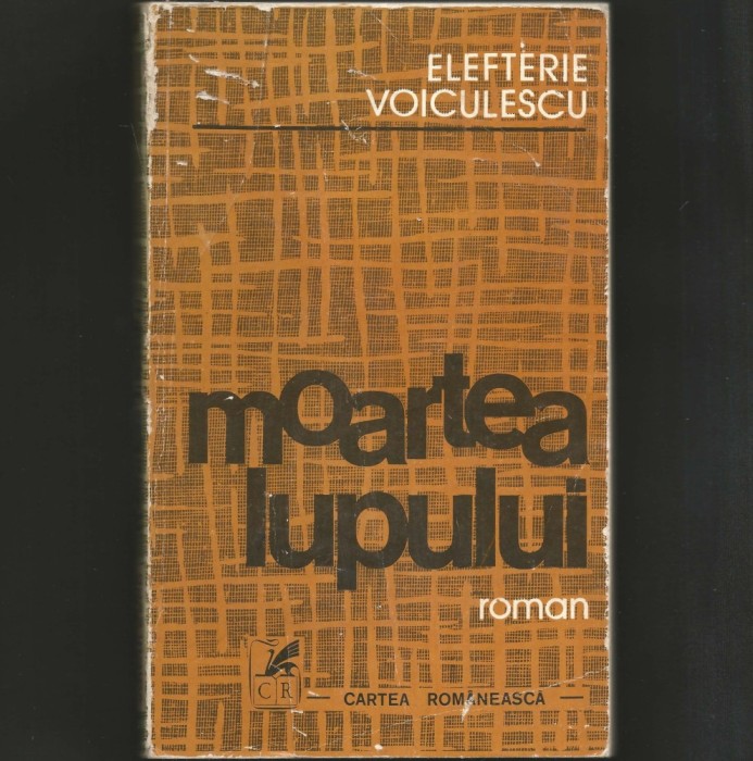 MOARTEA LUPULUI - ELEFTERIE VOICULESCU