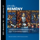 &Uacute;ti c&eacute;l: rem&eacute;ny - A nemzetk&ouml;zi gyermekvonat-akci&oacute; a k&eacute;t vil&aacute;gh&aacute;bor&uacute; k&ouml;z&ouml;tt - Per&eacute;nyi Roland