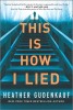 This Is How I Lied