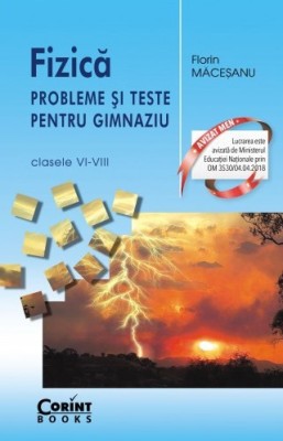Fizica Probleme Si Teste Macesanu Cls. Vi-Viii 2024, Florin Macesanu - Editura Corint foto