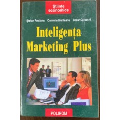 Inteligenta Marketing Plus - Stefan Prutianu/Corneliu Munteanu/ Cezar Caluschi