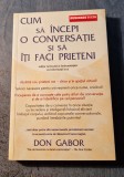 Cum sa incepi o conversatie si sa iti faci prieteni Don Gabor