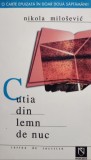 Nikola Milosevic - Cutia din lemn de nuc (Editia: 2004)