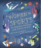 Women in Sports: 50 Fearless Athletes Who Played to Win