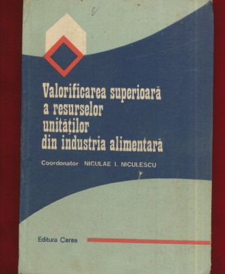 &amp;quot;Valorificarea superioara a resurselor unitatilor din industria alimentara&amp;quot; foto