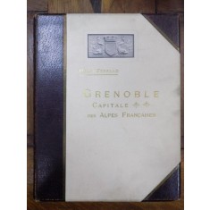 Grenoble, capitala alpilor francezi, Grenoble 1911
