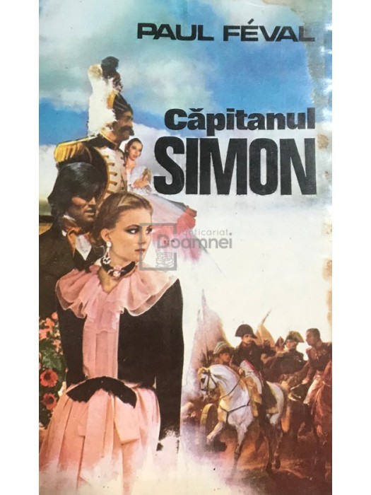 Paul Feval - Capitanul Simon (Editia: 1993)