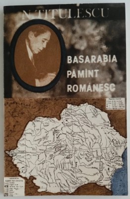 N. Titulescu - Basarabia Pamint Romanesc foto