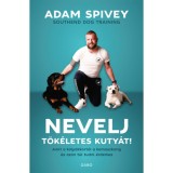 Nevelj t&ouml;k&eacute;letes kuty&aacute;t! - Adam Spivey