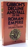 GIBON&#039;S DECLINE AND FALL OF THE ROMAN EMPIRE by MOSES HADAS , 1992