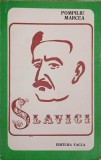 Slavici, Pompiliu Marcea, Facla 1978, Biografii, Carte beletristica, Romana, 380 pagini, Paperback
