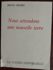 SERGIU GROSSU-NOUS ATTENDONS UNE NOUVELLE TERRE/PARIS1971/OASTEA DOMNULUI/LB FRA