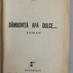 DAMBOVITA , APA DULCE .. roman de DAMIAN STANOIU , 1941
