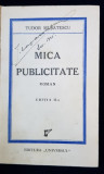 MICA PUBLICITATE, ROMAN de TUDOR MUSATESCU - BUCURESTI, 1944 *DEDICATIE